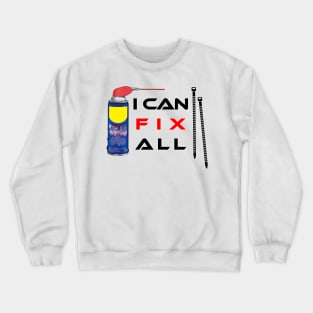 i can fix all (1) Crewneck Sweatshirt